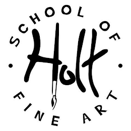 HOLT · SCHOOL OF · FINE ART