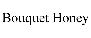 BOUQUET HONEY