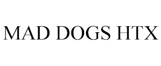 MAD DOGS HTX