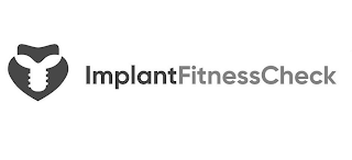 IMPLANTFITNESSCHECK