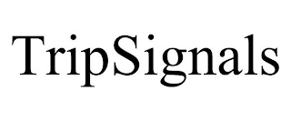 TRIPSIGNALS