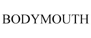 BODYMOUTH