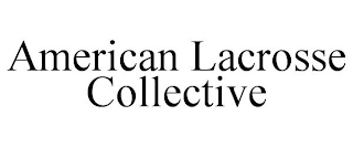 AMERICAN LACROSSE COLLECTIVE