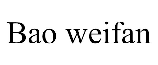 BAO WEIFAN