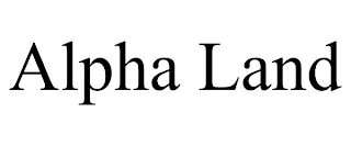 ALPHA LAND