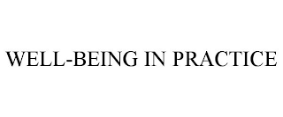 WELL-BEING IN PRACTICE