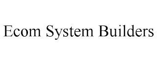 ECOM SYSTEM BUILDERS