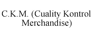 C.K.M. (CUALITY KONTROL MERCHANDISE)