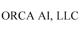 ORCA AI, LLC