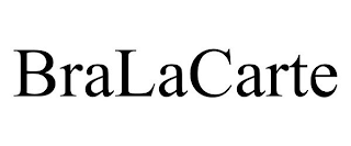 BRALACARTE