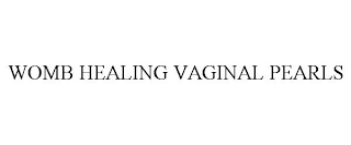 WOMB HEALING VAGINAL PEARLS