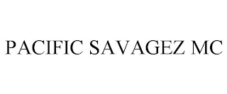 PACIFIC SAVAGEZ MC