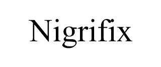 NIGRIFIX