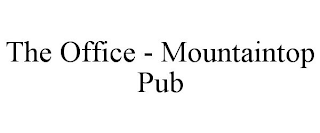 THE OFFICE - MOUNTAINTOP PUB