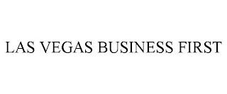 LAS VEGAS BUSINESS FIRST