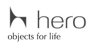 H HERO OBJECTS FOR LIFE