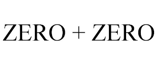 ZERO + ZERO