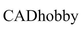 CADHOBBY