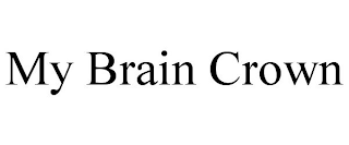 MY BRAIN CROWN