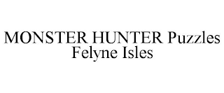 MONSTER HUNTER PUZZLES FELYNE ISLES