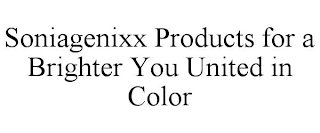 SONIAGENIXX PRODUCTS FOR A BRIGHTER YOU UNITED IN COLOR