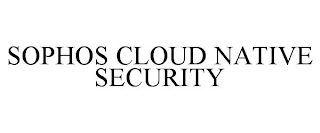 SOPHOS CLOUD NATIVE SECURITY