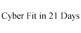 CYBER FIT IN 21 DAYS