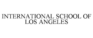 INTERNATIONAL SCHOOL OF LOS ANGELES