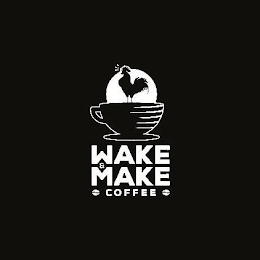 WAKE & MAKE COFFEE