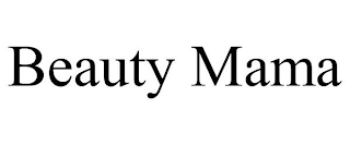 BEAUTY MAMA
