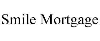 SMILE MORTGAGE