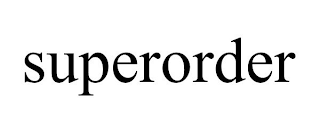 SUPERORDER