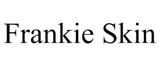 FRANKIE SKIN