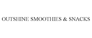 OUTSHINE SMOOTHIES & SNACKS