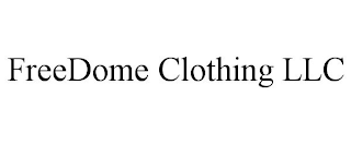 FREEDOME CLOTHING LLC
