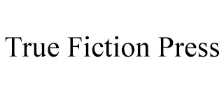 TRUE FICTION PRESS