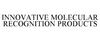 INNOVATIVE MOLECULAR RECOGNITION PRODUCTS