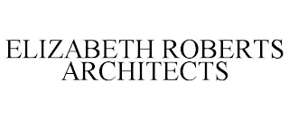 ELIZABETH ROBERTS ARCHITECTS