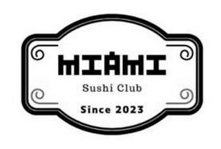 MIAMI SUSHI CLUB SINCE 2023