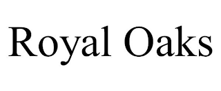 ROYAL OAKS
