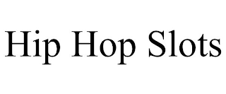 HIP HOP SLOTS