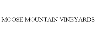 MOOSE MOUNTAIN VINEYARDS