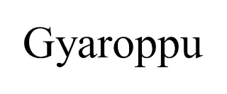 GYAROPPU