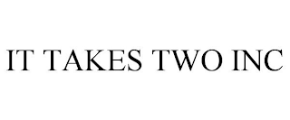 IT TAKES TWO INC