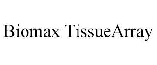 BIOMAX TISSUEARRAY