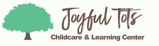 JOYFUL TOTS CHILDCARE & LEARNING CENTER