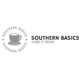 SOUTHERN BASICS SOUTHERN BASICS SOUTHERN BASICS MAKE IT FRESH