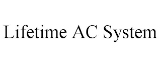 LIFETIME AC SYSTEM