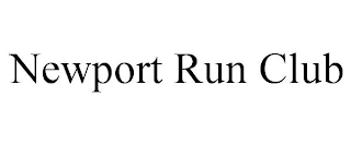 NEWPORT RUN CLUB