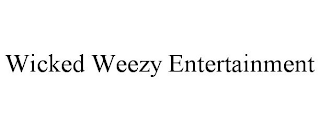 WICKED WEEZY ENTERTAINMENT